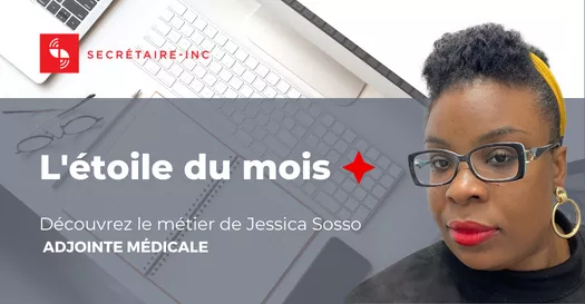 L’étoile du mois Secrétaire-inc : Jessica Sosso, adjointe médicale